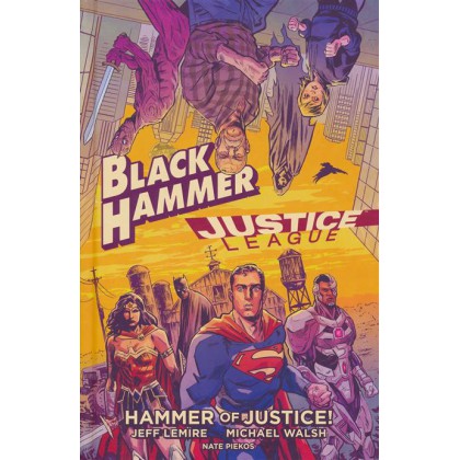 Black Hammer/Justice League Hammer Of Justice HC